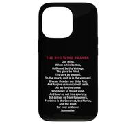 The Red Wine Prayer - Funny Cabernet & Merlot Lover Parody Case for iPhone 13 Pro