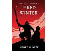 The Red Winter: Book Five of The Tapestry: 5
