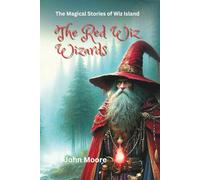 The Red Wiz Wizards: The Magical Stories of Wiz Island (The Wiz Wizards Magical Stories of Wiz Island)