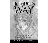 The Red Wolf's Way: Staging Order of the Arrow Ceremonies