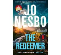 The Redeemer: The pulse-racing sixth Harry Hole novel, now a major global Netflix series: 6