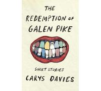 The Redemption of Galen Pike: Short Stories