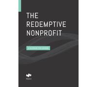 The Redemptive Nonprofit: A Playbook for Leaders