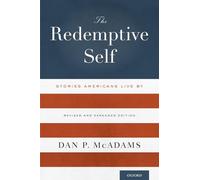 THE REDEMPTIVE SELF: Stories Americans Live By - Revised And Expanded Edition