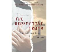 The Redemptive Truth: "Releasing Past Pain"