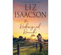 The Redesigned Ranch: Christian Contemporary Cowboy Romance (Horseshoe Home Ranch)