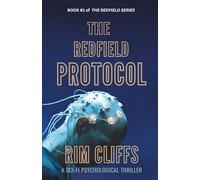 The Redfield Protocol: Sci Fi Psychological Thriller With a Gripping Twist Ending (The Redfield Series)