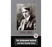 The Redheaded Outfield and Other Baseball Stories