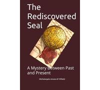 The Rediscovered Seal: A Mystery Between Past and Present (Il Sigillo di Famiglia)