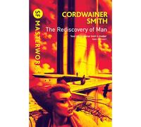 The Rediscovery of Man: (S.F. Masterworks)