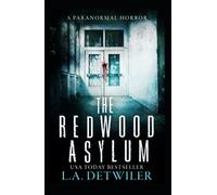 The Redwood Asylum: A Paranormal Horror