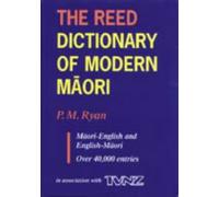 The Reed Dictionary of Modern Maori: Maori-English and English-Maori
