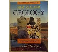 The Reed Field Guide to New Zealand Geology: An Introduction to Rocks, Minerals and Fossils