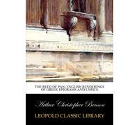 The reed of Pan; English renderings of Gr pigrams and lyrics