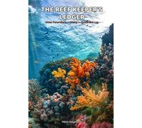 The Reef Keeper's Ledger: Water Parameters, Dosing & Quarantine Log for Reef Aquariums
