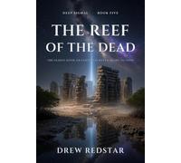 The Reef of the Dead: An Archaeological Thriller (Deep Signal)