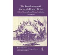 The Reenchantment of Nineteenth-Century Fiction : Dickens, Thackeray, George Eliot and Serialization