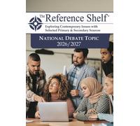 The Reference Shelf : National Debate Topic 2026/2027