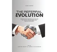 The Referral Evolution: How to Scale Referrals in the Age of Tech, AI, Social Media and Digital Networks!