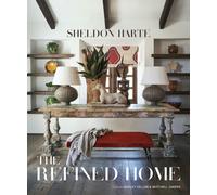 The Refined Home : Sheldon Harte