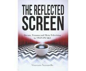 The Reflected Screen: Dream, Trauma and Meta-Television in TWIN PEAKS