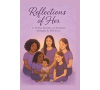 The Reflections of Her Legacy of love Recovery Collection: A 30-Day Journey of Scripture, Strength & Self-Love