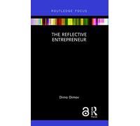 The Reflective Entrepreneur (Routledge Focus on Business and Management)
