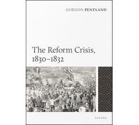 The Reform Crisis, 1830-1832