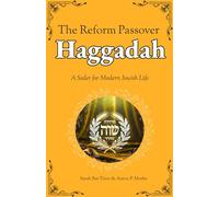 The Reform Passover Haggadah: A Seder for Modern Jewish Life (The Denominational Haggadah Collection)