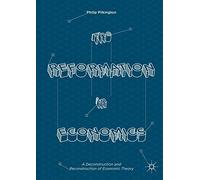 The Reformation in Economics: A Deconstruction and Reconstruction of Economic Theory