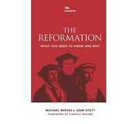 The Reformation: What You Need To Know And Why