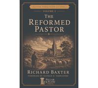 The Reformed Pastor: Lightly Modernized Edition