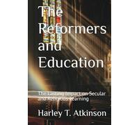 The Reformers and Education: The Lasting Impact on Secular and Religious Learning