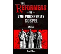 The Reformers vs The Prosperity Gospel