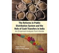 The Reforms in Public Distribution System and the Role of Cash Transfers in India