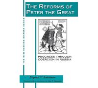 The Reforms of Peter the Great: Progress Through Violence in Russia (New Russian History)