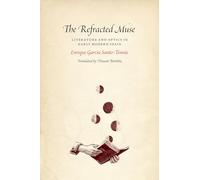 The Refracted Muse: Literature and Optics in Early Modern Spain