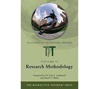 The Refractive Thinker, Volume Two: Research Methodology