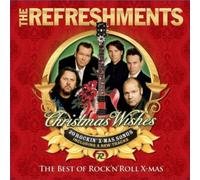 The Refreshments - Christmas Wishes (The Best Of Rock'N'Roll X-Mas)