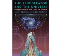 The Refrigerator and the Universe: Understanding the Laws of Energy