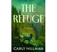 The Refuge : A Novel