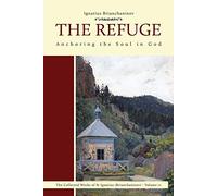 The Refuge: Anchoring the Soul in God: 3 (Complete Works of Saint Ignatius Brianchaninov)
