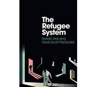 The Refugee System: A Sociological Approach