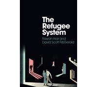 The Refugee System : A Sociological Approach