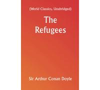 The Refugees (World Classics, Unabridged)