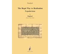 The Regal Way to Realisation: Yogadarsana
