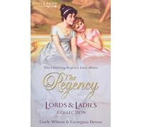 The Regency: Lords and Ladies Collection (Honour's Bride and The Rebel)