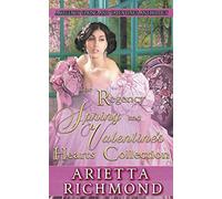 The Regency Spring and Valentine's Hearts Collection: A Regency Spring and Valentine's Anthology (Regency Seasons Collections)