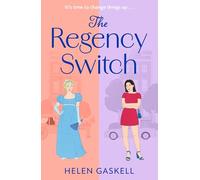 The Regency Switch: A charming and heartwarming Regency time-travel romantic comedy, brand-new for 2026