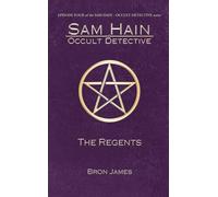 The Regents (Sam Hain - Occult Detective #4)